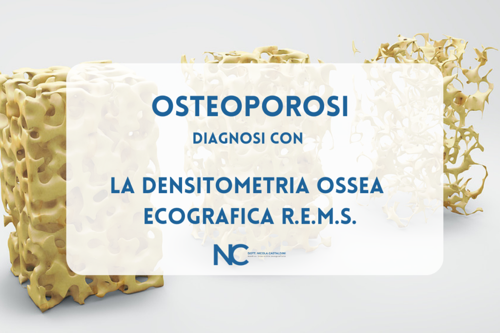 Osteoporosi: diagnosi con la Densitometria Ossea Ecografica R.E.M.S.